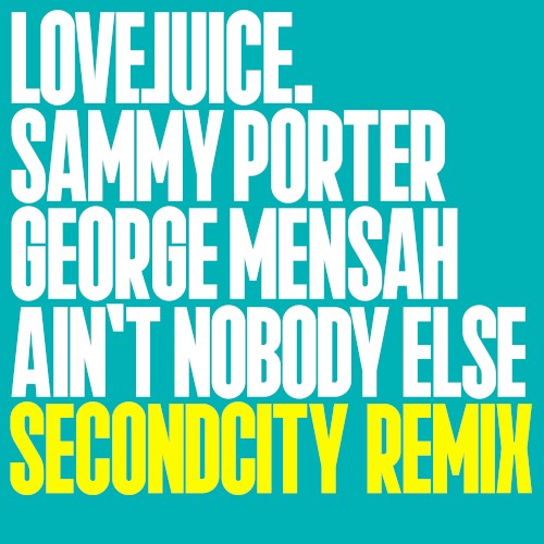 Ain't Nobody Else (Secondcity remix)封面