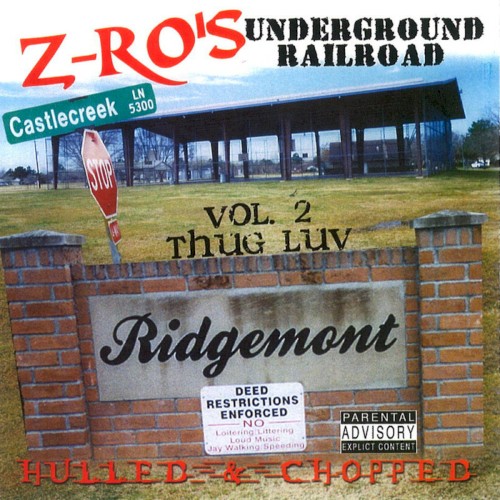 Z-Ro's Underground Railroad, Volume 2: Thug Luv Hulled & Chopped封面
