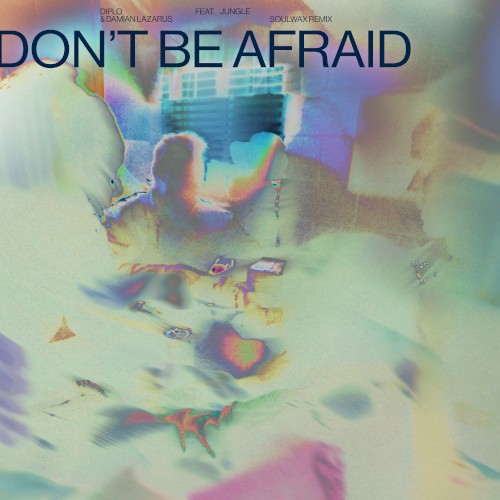 Don’t Be Afraid (Soulwax remix)封面