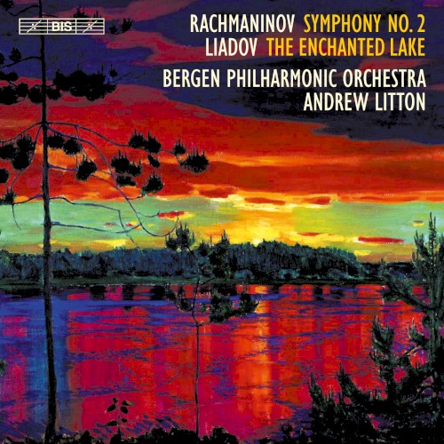 Rachmaninov: Symphony no. 2 / Liadov: The Enchanted Lake封面