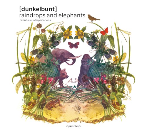Raindrops and Elephants: Piranha Re:Interpretations封面