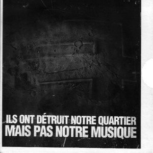 Ils Ont Détruit Notre Quartier Mais Pas Notre Musique封面