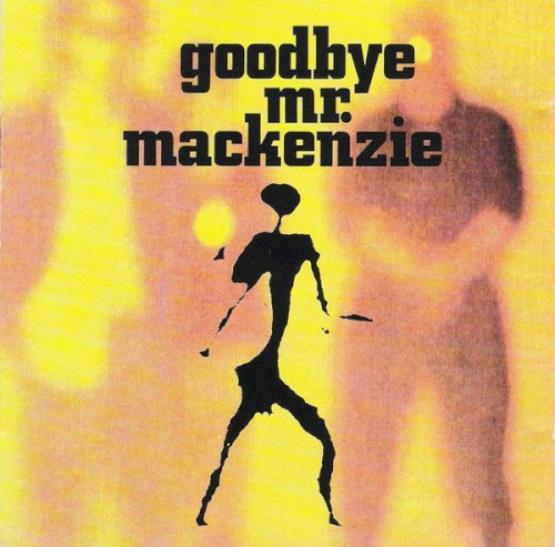 Goodbye Mr. Mackenzie封面
