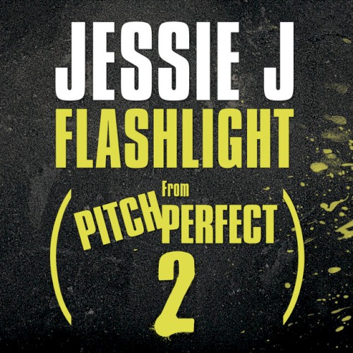 Flashlight (From “Pitch Perfect 2” Soundtrack)封面