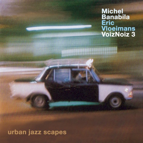 VoizNoiz 3 Urban Jazz Scapes封面