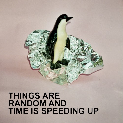 Things Are Random and Time Is Speeding Up封面