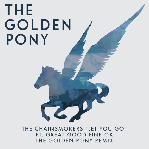 Let You Go (The Golden Pony Remix)封面