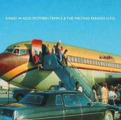 Kinski ∞ Acid Mothers Temple & The Melting Paraiso U.F.O.封面