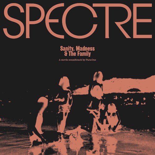 SPECTRE: Sanity, Madness & the Family (Original Motion Picture Soundtrack)封面