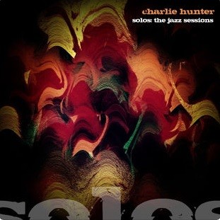Charlie Hunter Solos (The Jazz Sessions)封面