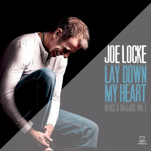 Lay Down My Heart: Blues & Ballads Vol 1封面