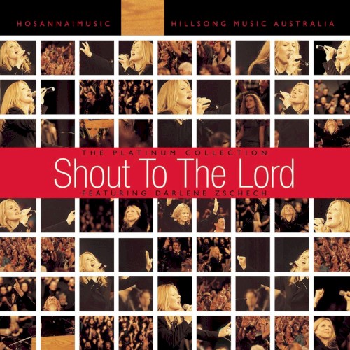 Shout to the Lord: The Platinum Collection封面