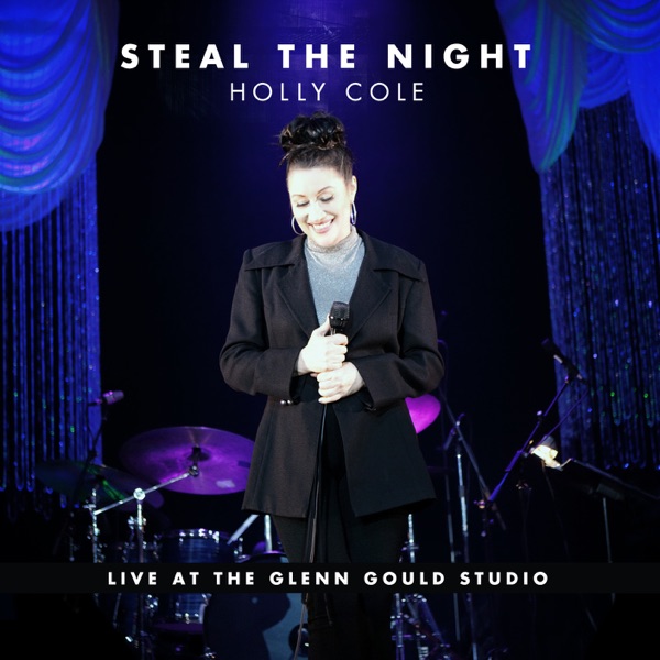 Steal the Night: Live at the Glenn Gould Studio封面