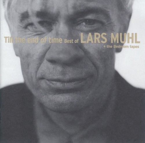 Till the End of Time - Best of Lars Muhl + The Bedroom Tapes封面