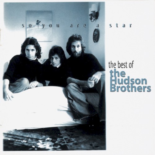 So You Are a Star: The Best of the Hudson Brothers封面
