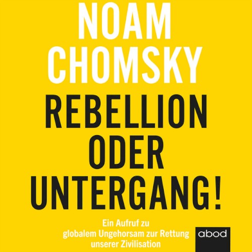 Rebellion oder Untergang! Ein Aufruf zu globalem Ungehorsam zur Rettung unserer Zivilisation封面