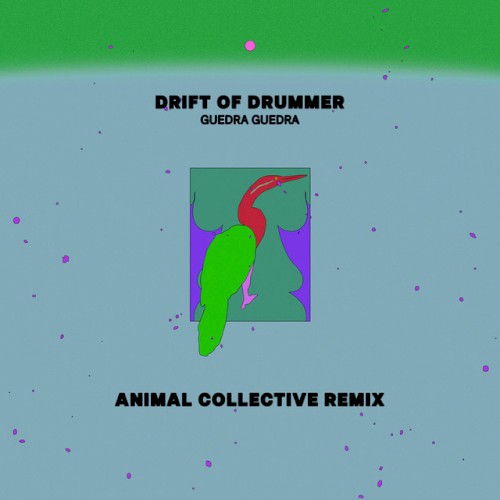 Drift of Drummer (Animal Collective remix)封面