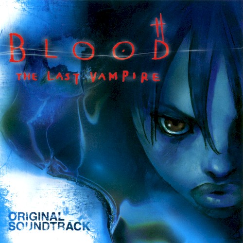Blood: The Last Vampire Original Soundtrack封面