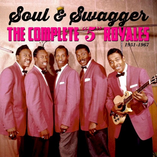 Soul & Swagger: The Complete “5” Royales 1951–1967封面