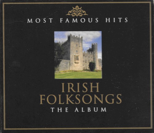 Most Famous Hits: Irish Folksongs - The Album封面