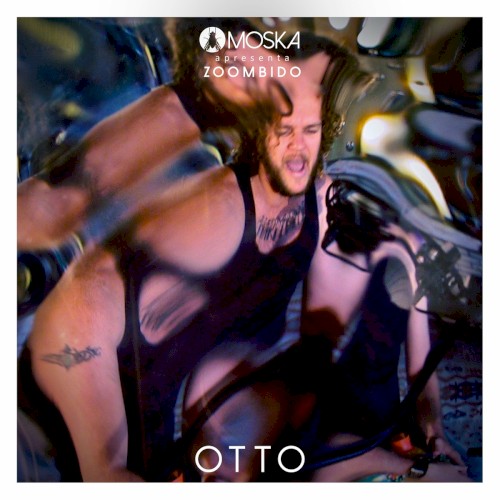 Moska Apresenta Zoombido: Otto封面