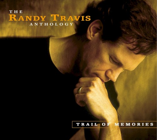Trail of Memories: The Randy Travis Anthology封面