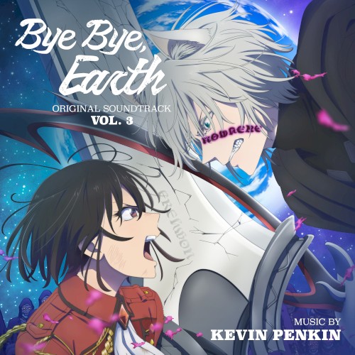 Bye Bye, Earth - Vol. 3 (Original Anime Series Soundtrack)封面