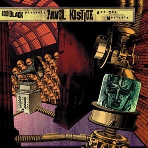 2000 Black Presents Pavel Kostiuk and the Musicals封面