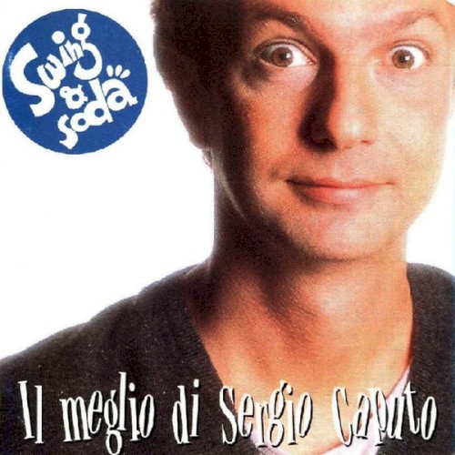Swing & Soda - Il meglio di Sergio Caputo封面