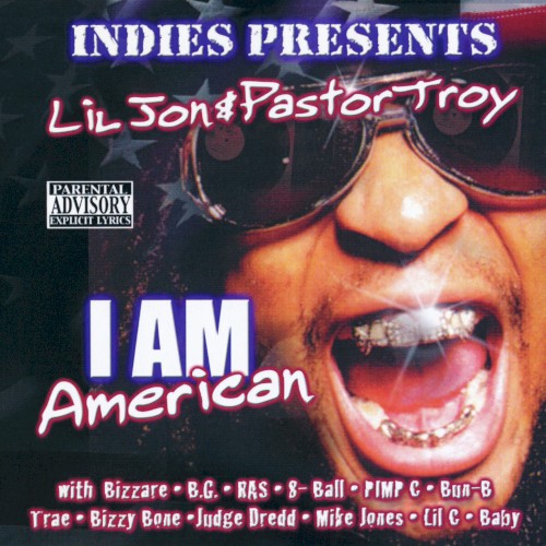 Indies Presents: Lil Jon & Pastor Troy - I Am American封面