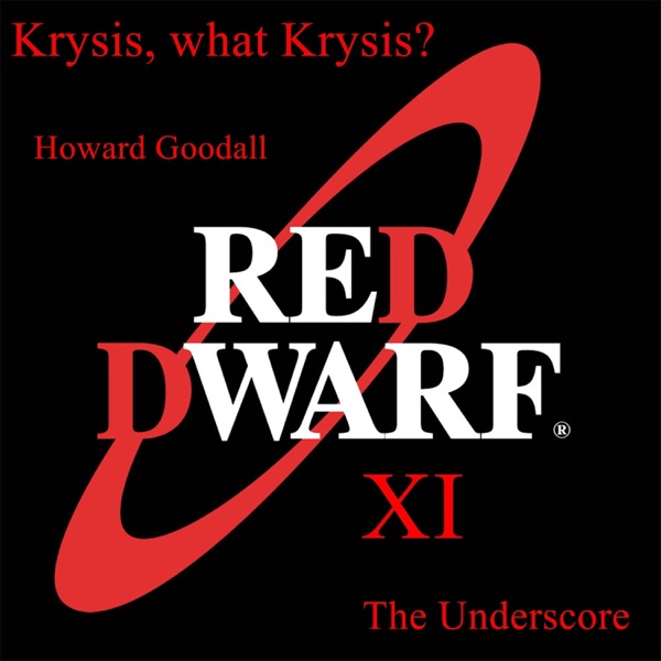 Krysis, What Krysis? Red Dwarf XI the Underscore封面