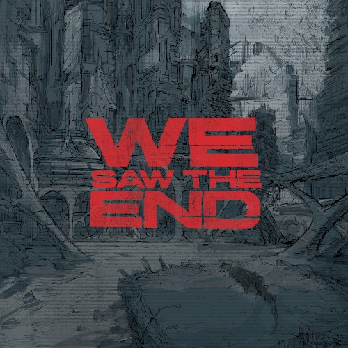 We Saw the End封面