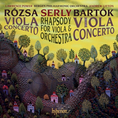 Rózsa: Viola Concerto / Serly: Rhapsody for Viola & Orchestra / Bartók: Viola Concerto封面