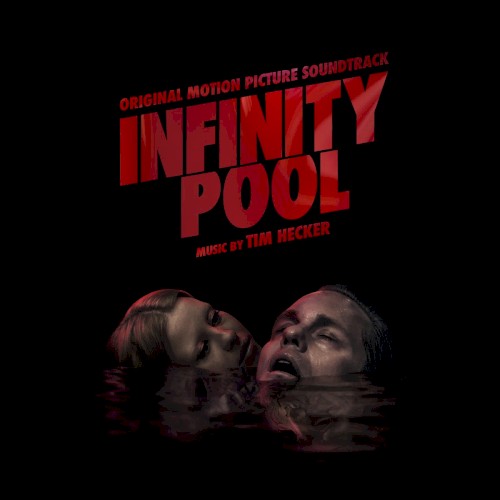 Infinity Pool (Original Motion Picture Soundtrack)封面