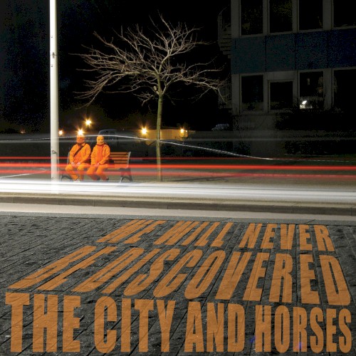 We Will Never Be Discovered封面