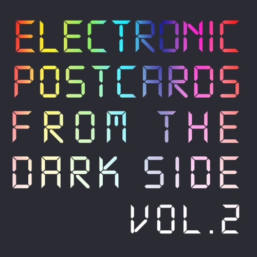 ELECTRONIC POSTCARDS FROM THE DARK SIDE VOL.2封面