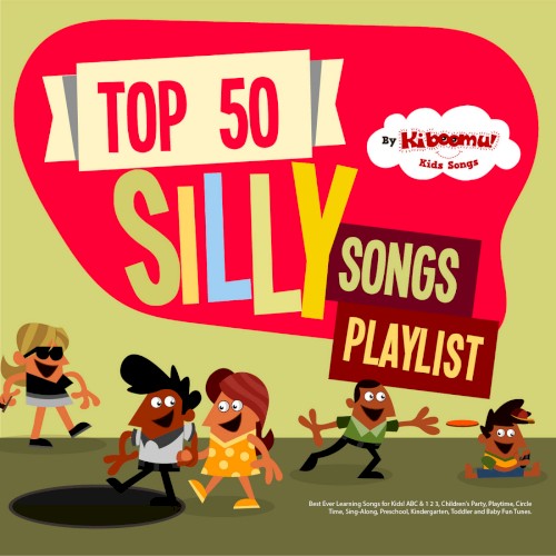 Top 50 Silly Songs Playlist封面