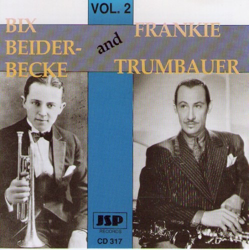 Bix Beiderbecke and Frankie Trumbauer - Volume 2封面
