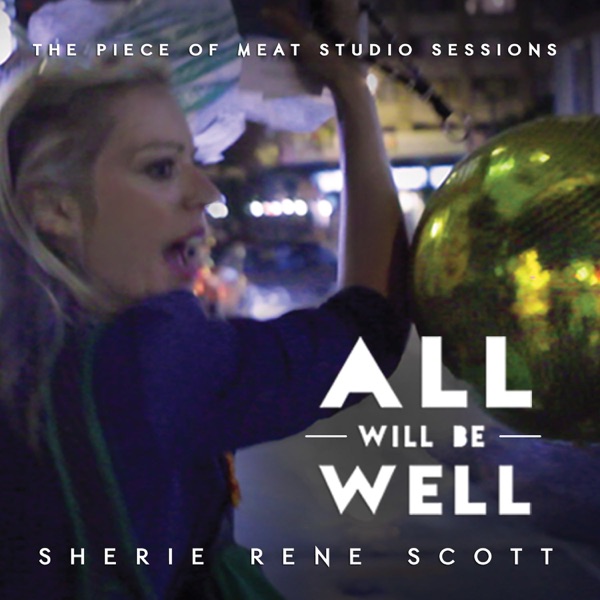 All Will Be Well: The Piece of Meat Studio Sessions封面