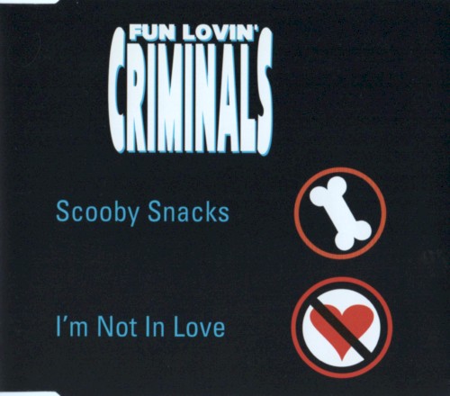 I’m Not in Love / Scooby Snacks封面