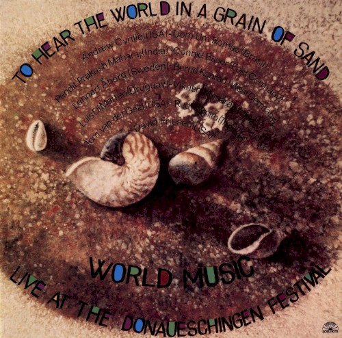To Hear the World in a Grain of Sand - World Music: Live at the Donaueschingen Festival封面
