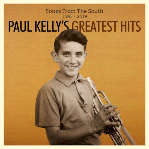 Songs From the South: Paul Kelly's Greatest Hits 1985-2019封面
