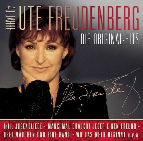 Die Original Hits - 40 Jahre Ute Freudenberg封面