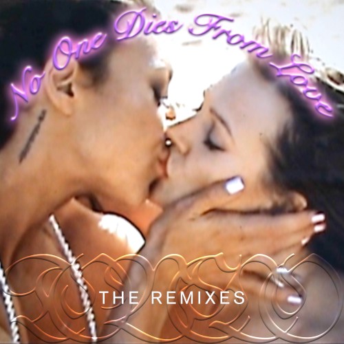 No One Dies From Love: The Remixes封面