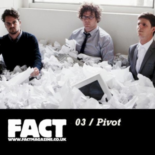 FACT Mix 03: Pivot封面