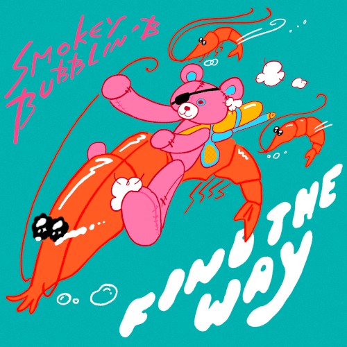 Find the Way (Smokey Bubblin' B remix)封面