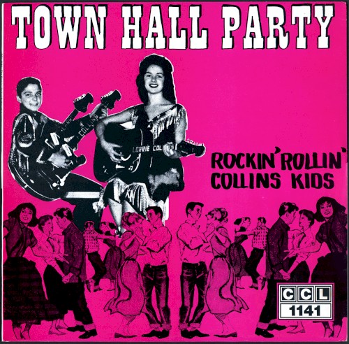 Town Hall Party: Rockin' Rollin' Collins Kids封面