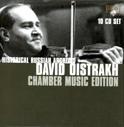 Historic Russian Archives: David Oistrakh: Chamber Music Edition封面