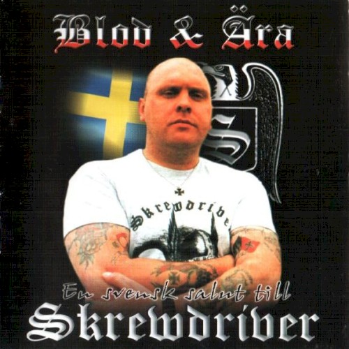 Blod & Ära - En Svensk Salut Till Skrewdriver封面