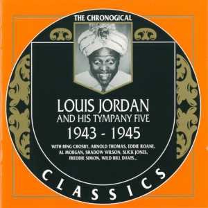 The Chronological Classics: Louis Jordan and His Tympany Five 1943-1945封面